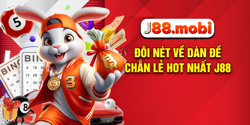 Dàn Đề Chẵn Lẻ J88 – Bí Quyết Săn Thưởng Lớn Năm 2026 Đôi nét về dàn đề chẵn lẻ hot nhất J88