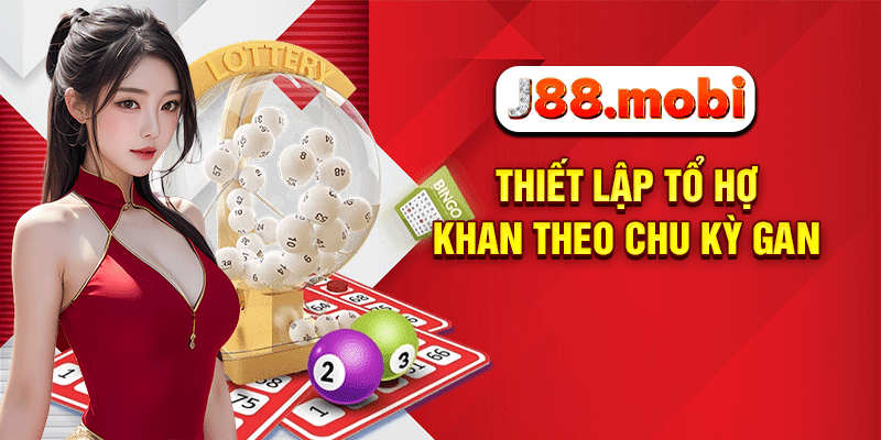 Dàn Đề Khan J88 – Cơ Hội Săn Thưởng Lớn Cho Cao Thủ Số 2026 Thiết lập tổ hợp khan theo chu kỳ gan