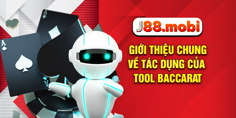 Tool Baccarat – Giải Mã Chiến Thắng Kịch Tính Tại J88 Giới thiệu chung về tác dụng của tool baccarat
