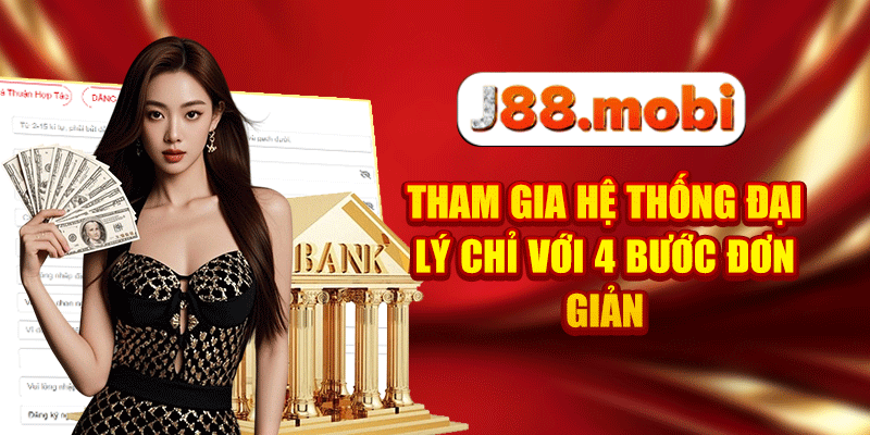 Đại Lý J88 Mở Ra Cơ Hội Làm Giàu Cho Mọi Thành Viên Tham gia hệ thống đại lý chỉ với 4 bước đơn giản